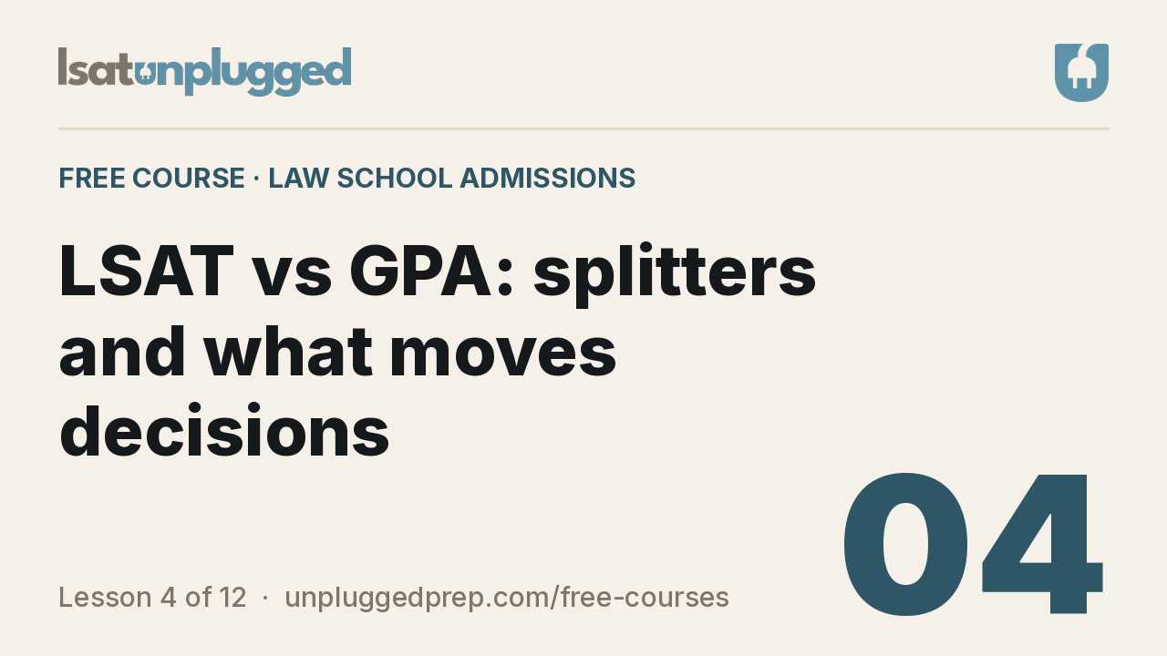 Video lesson 4: LSAT vs GPA: splitters and what moves decisions