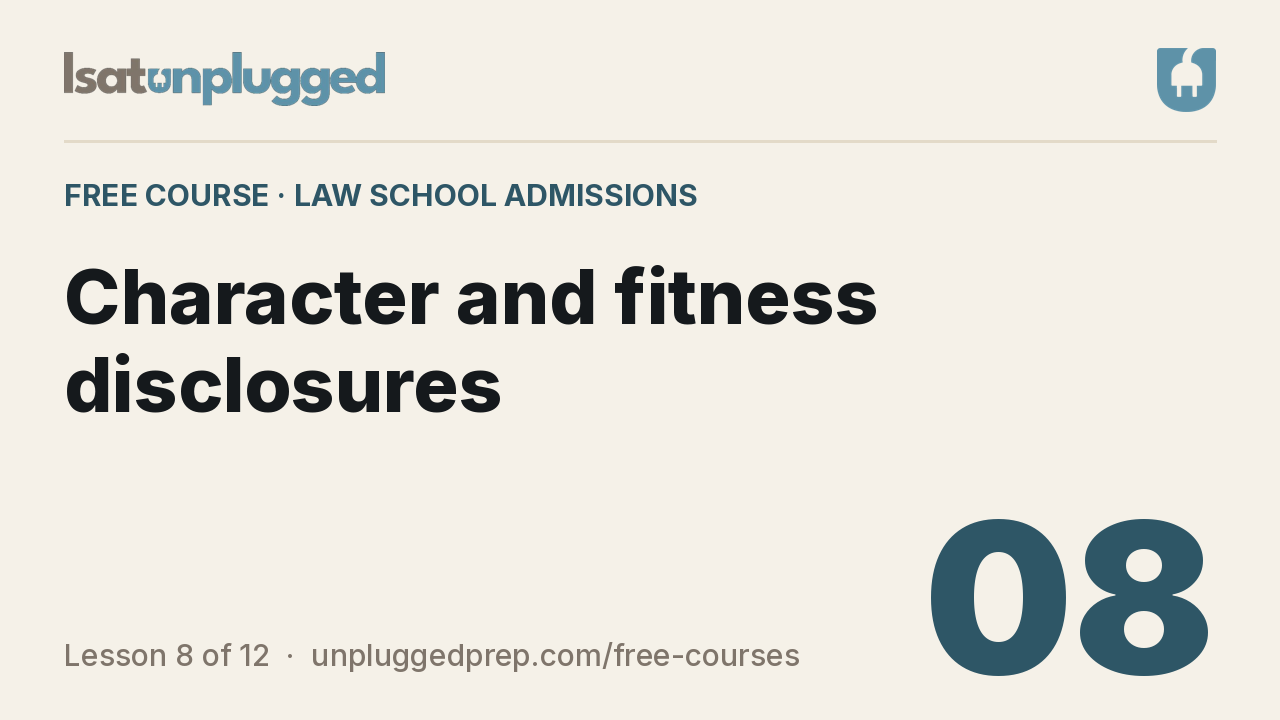 Video lesson 8: Character and fitness disclosures