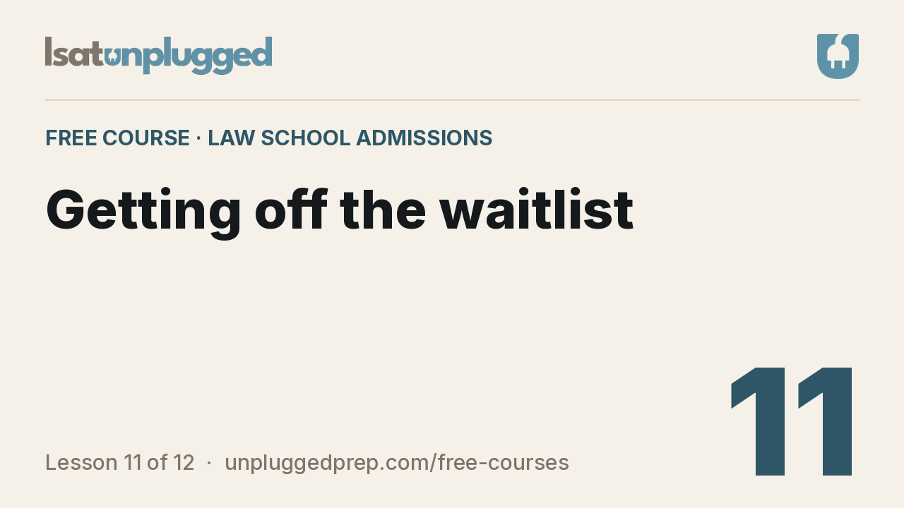 Video lesson 11: Getting off the waitlist