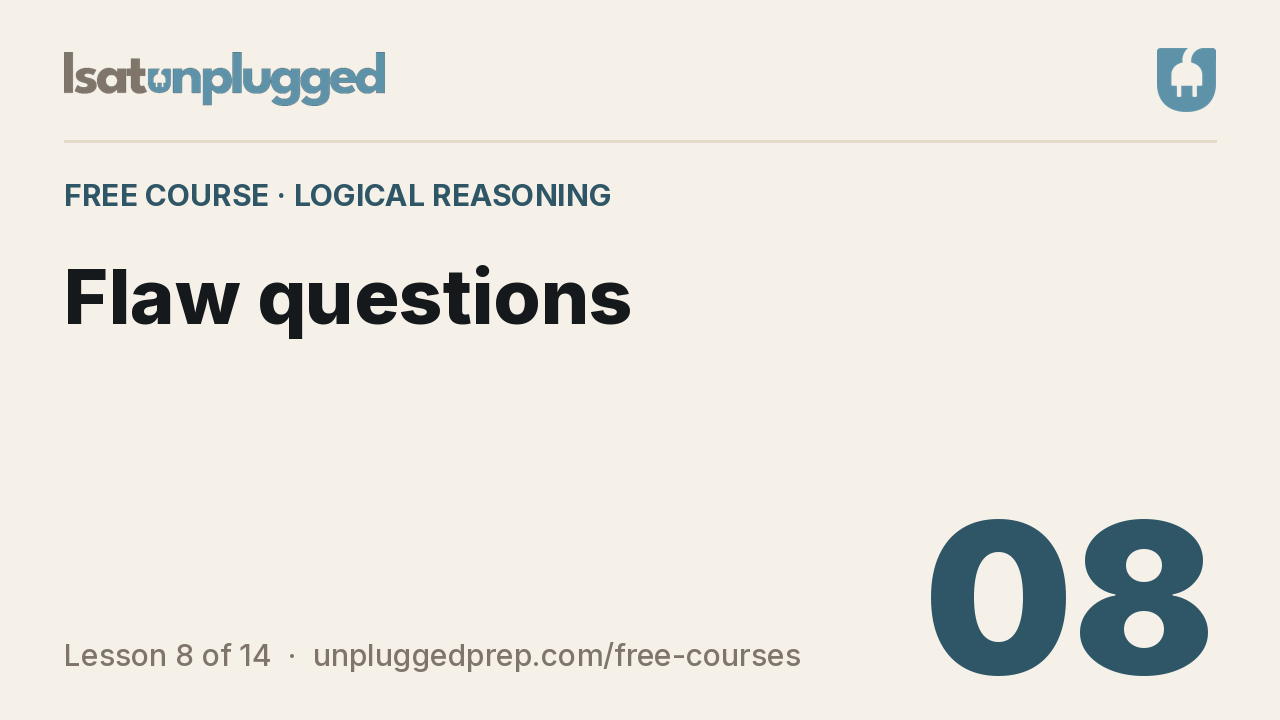 Video lesson 8: Flaw questions