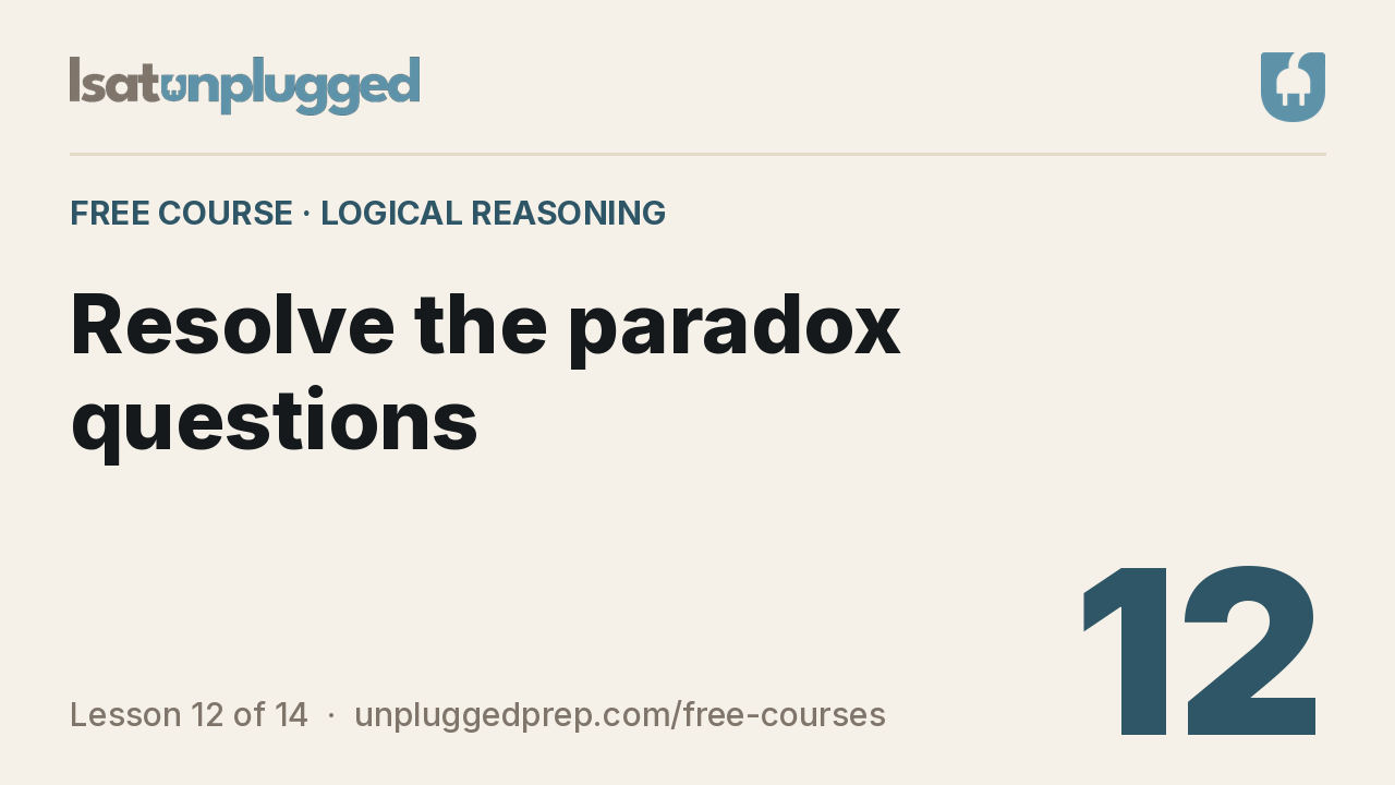 Video lesson 12: Resolve the paradox questions
