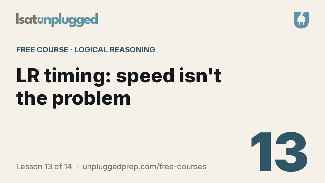 Video lesson 13: LR timing: speed isn't the problem