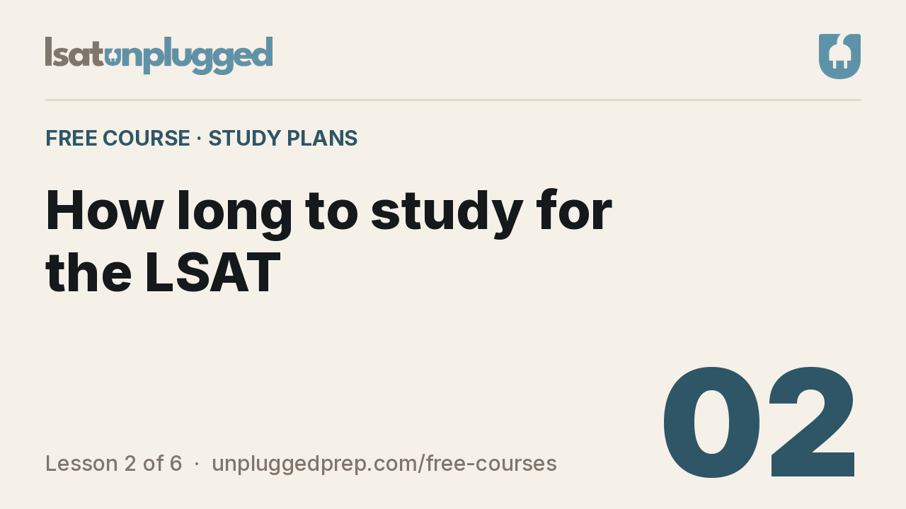 Video lesson 2: How long to study for the LSAT
