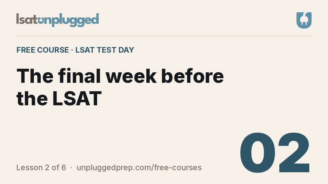 Video lesson 2: The final week before the LSAT